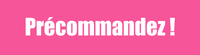 Précommandez !